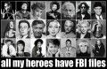 all-my-heroes_have-FBI-files