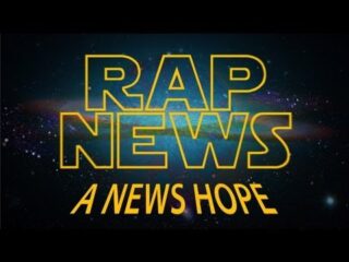 Real Journalism Under Attack: RAP NEWS Nails it Again with “A News Hope”