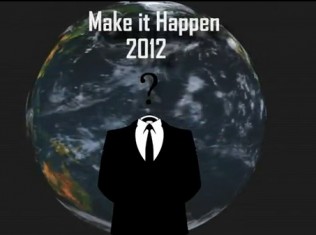 Make It Happen 2012: Second Transmission From ANONYMOUS