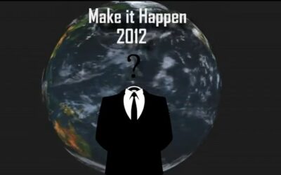 Make It Happen 2012: Second Transmission From ANONYMOUS