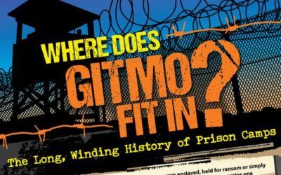  InfoGraphic: Where Does Gitmo Fit In? The Long, Winding History of Prison Camps